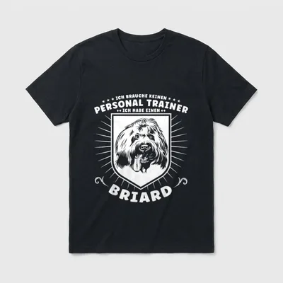 Briard Ich brauche keinen T-Shirt – Klassisches T-Shirt in Schwarz