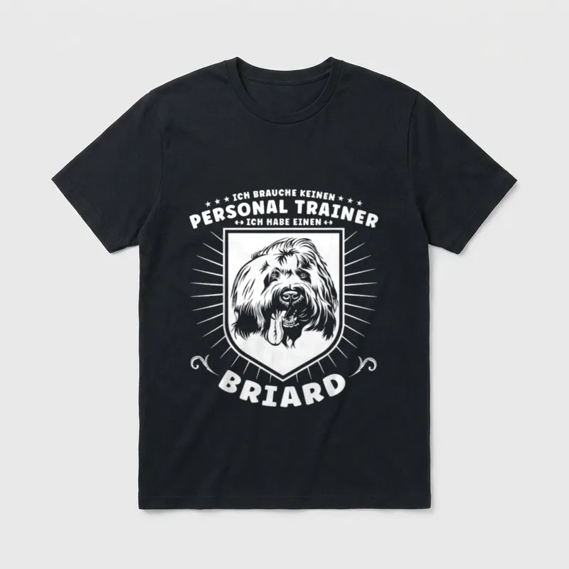 Briard Ich brauche keinen T-Shirt – Klassisches T-Shirt in Schwarz