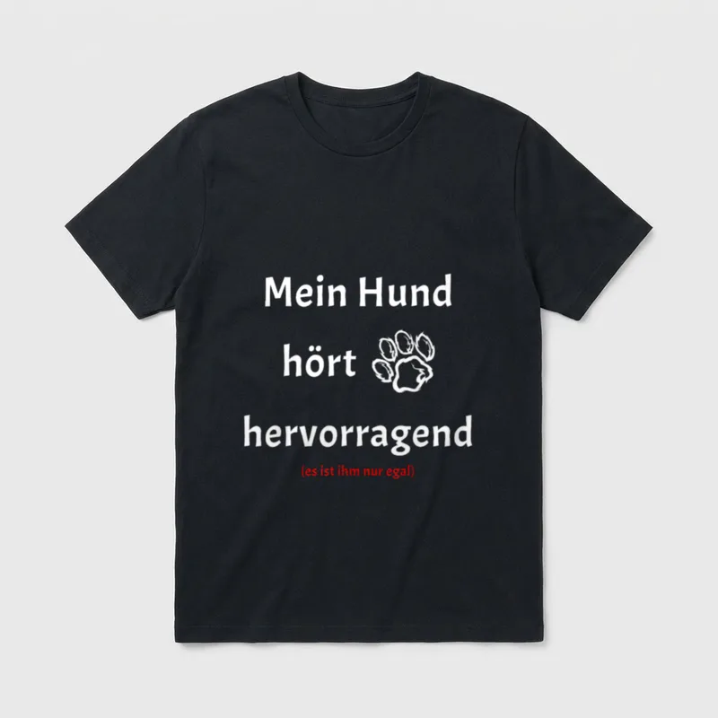 Mein Hund Hört Lustiger T-Shirt – Klassisches T-Shirt in Schwarz