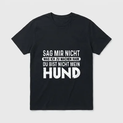 Du bist Nicht Mein T-Shirt – Klassisches T-Shirt in Schwarz