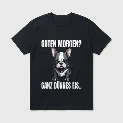 Guten Morgen Ganz Dünnes T-Shirt – Bulldogge mit Kette und Text Guten Morgen ganz dünnes Eis – Klassisches T-Shirt in Schwarz