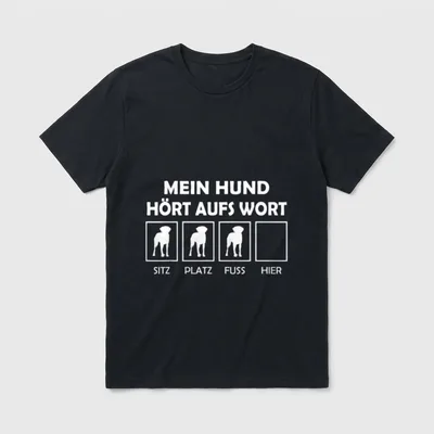 Mein Hund hört aufs T-Shirt – Klassisches T-Shirt in Schwarz