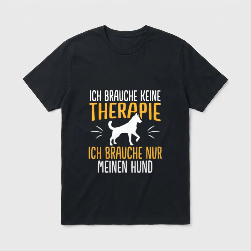 Ich Brauche Keine Therapie T-Shirt – Klassisches T-Shirt in Schwarz