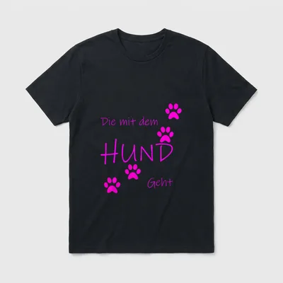 Die mit dem Hund T-Shirt 0110 – Klassisches T-Shirt in Schwarz