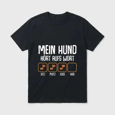 Mein Hund hört aufs Wort T-Shirt – Klassisches T-Shirt in Schwarz
