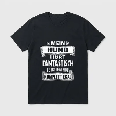 Mein Hund hört fantastisch T-Shirt – Klassisches T-Shirt in Schwarz