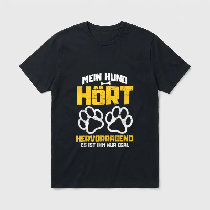 MEIN HUND HÖRT HERVORRAGEND T-Shirt – Klassisches T-Shirt in Schwarz