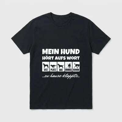 Mein Hund hört aufs T-Shirt 0255 – Klassisches T-Shirt in Schwarz