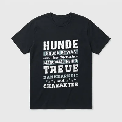 Hund Spruch mit Hundemotiv T-Shirt – Spruch Treue Dankbarkeit Charakter mit kleinen Pfoten – Klassisches T-Shirt in Schwarz