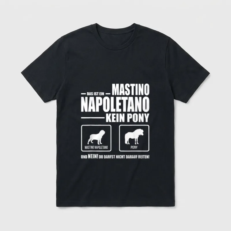Mastino Napoletano Kein Pony T-Shirt – Klassisches T-Shirt in Schwarz