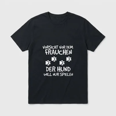 Vorsicht Vor Dem Frauchen T-Shirt 0325 – Klassisches T-Shirt in Schwarz