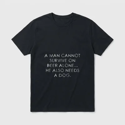 A Man Cannot Survive T-Shirt – Englischer Schriftzug über Bier und einen benötigten Hund – Klassisches T-Shirt in Schwarz