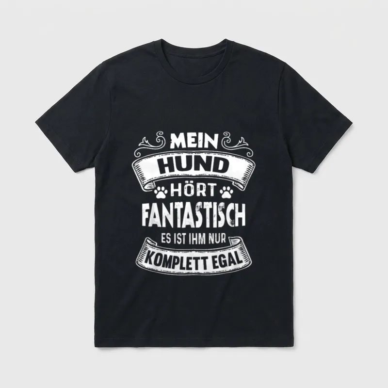 Mein Hund hört fantastisch Hundebesitzer T-Shirt – Klassisches T-Shirt in Schwarz
