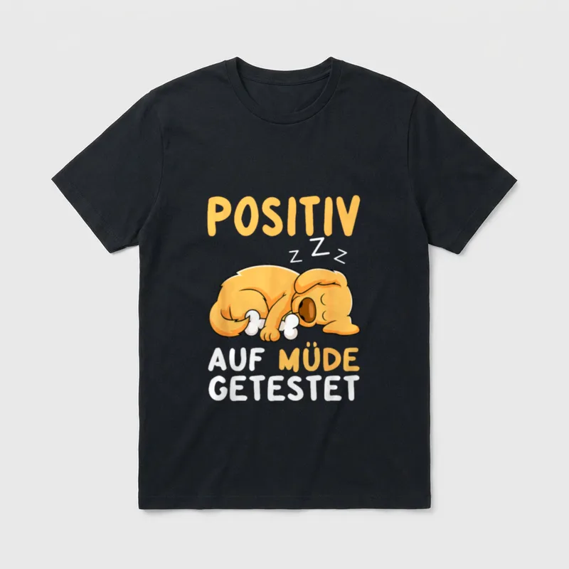 Positiv Auf Müde Getestet Fun T-Shirt – Klassisches T-Shirt in Schwarz