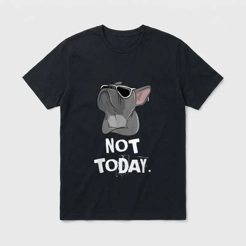 Not Today Französische Bulldogge T-Shirt – Bulldogge mit Sonnenbrille und Text Not Today – Klassisches T-Shirt in Schwarz