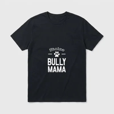 Stolze Bully Mama Dog T-Shirt – Klassisches T-Shirt in Schwarz