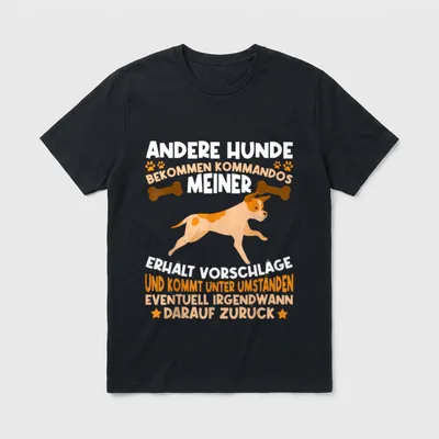ANDERE HUNDE BEKOMMEN KOMMANDOS Lustige Hundesprüche T-Shirt – Klassisches T-Shirt in Schwarz