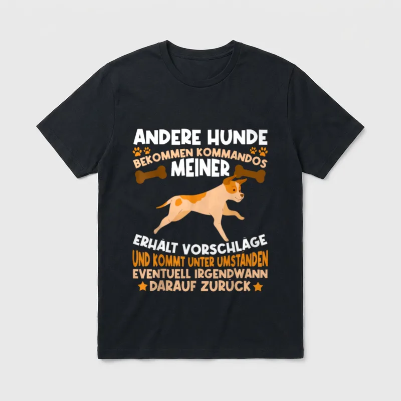 ANDERE HUNDE BEKOMMEN KOMMANDOS Lustige Hundesprüche T-Shirt – Klassisches T-Shirt in Schwarz