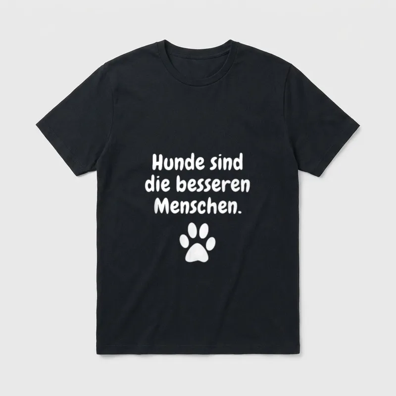 Hunde sind die besseren T-Shirt – Klassisches T-Shirt in Schwarz
