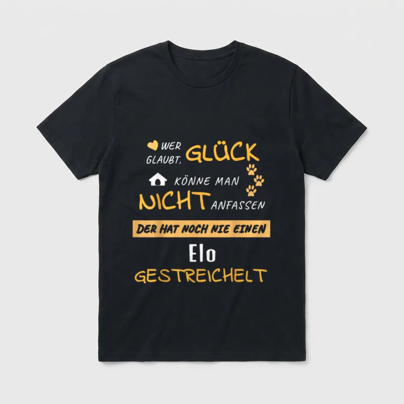 Elo Hundespruch Hund Glück T-Shirt – Klassisches T-Shirt in Schwarz