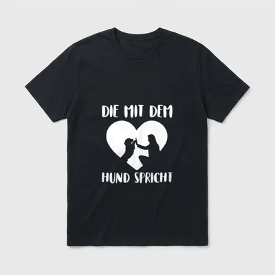 Die Mit Dem Hund Spricht T-Shirt – Klassisches T-Shirt in Schwarz