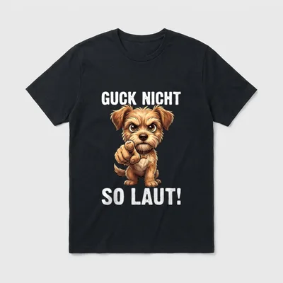 Guck Nicht So Laut T-Shirt – Klassisches T-Shirt in Schwarz
