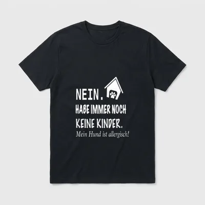 Habe noch keine Hund T-Shirt – Klassisches T-Shirt in Schwarz