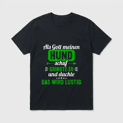 Als Gott meinen Hund T-Shirt – Klassisches T-Shirt in Schwarz