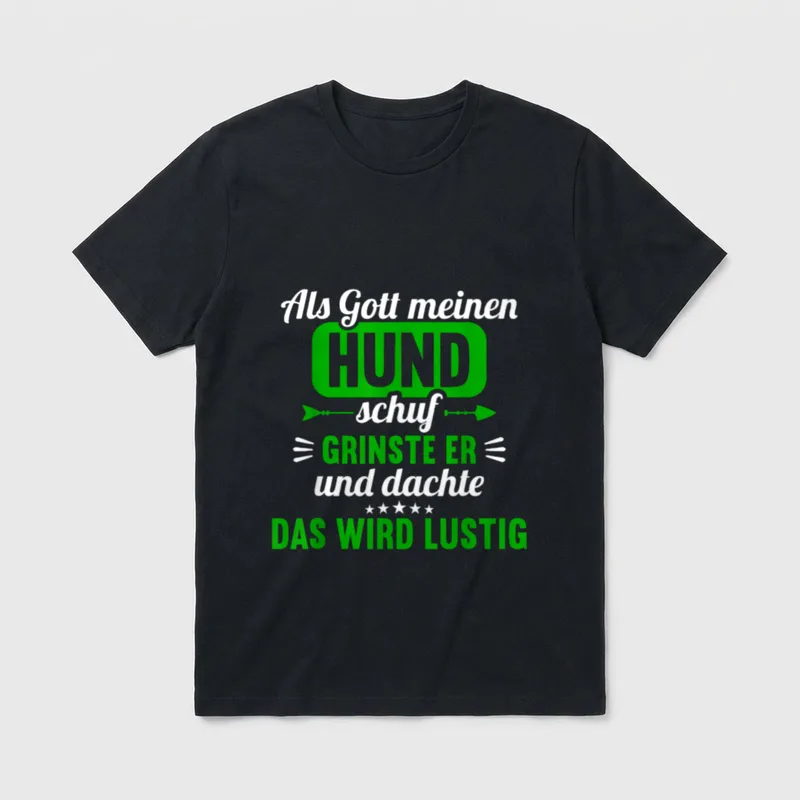 Als Gott meinen Hund T-Shirt – Klassisches T-Shirt in Schwarz