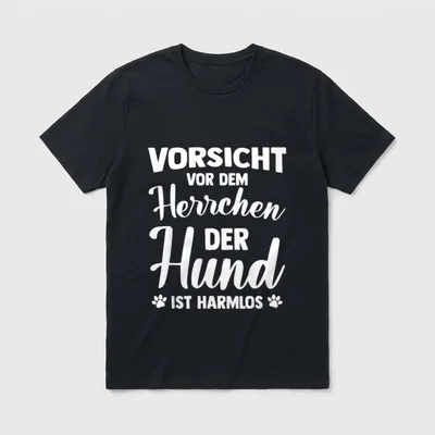 Hundebesitzer Vorsicht Vor Dem Herrchen T-Shirt – Klassisches T-Shirt in Schwarz