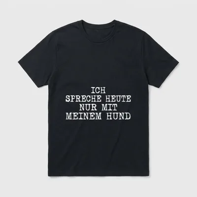 Ich Spreche Heute Nur T-Shirt – Klassisches T-Shirt in Schwarz
