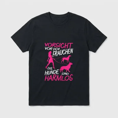 Vorsicht vor dem Frauchen T-Shirt 0927 – Klassisches T-Shirt in Schwarz