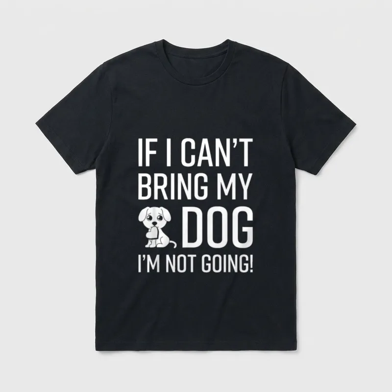 If I Can't Bring T-Shirt – Klassisches T-Shirt in Schwarz