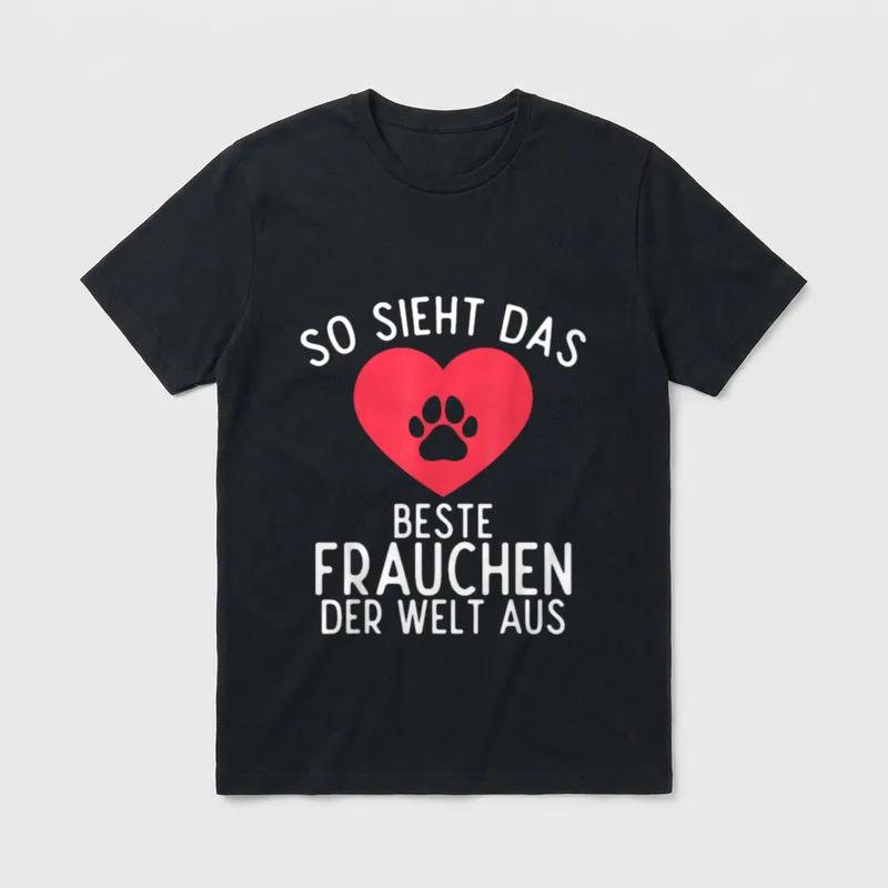 So sieht das beste Frauchen T-Shirt – Klassisches T-Shirt in Schwarz