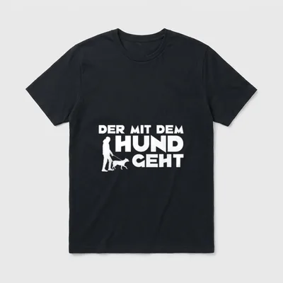 Der mit dem Hund T-Shirt 0984 – Klassisches T-Shirt in Schwarz