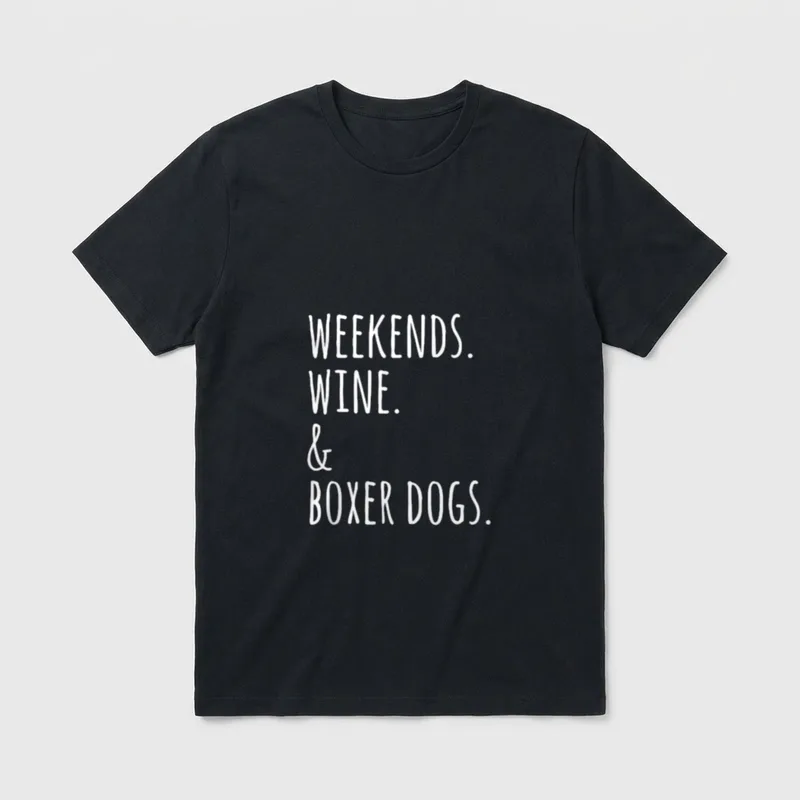 Weekends Wine And Boxer T-Shirt – Klassisches T-Shirt in Schwarz