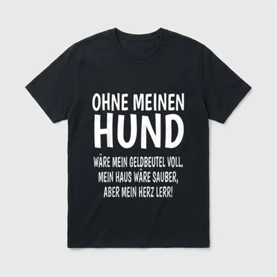 Ohne Meinen Hund t Hundehalter Hundelieber T-Shirt – Klassisches T-Shirt in Schwarz