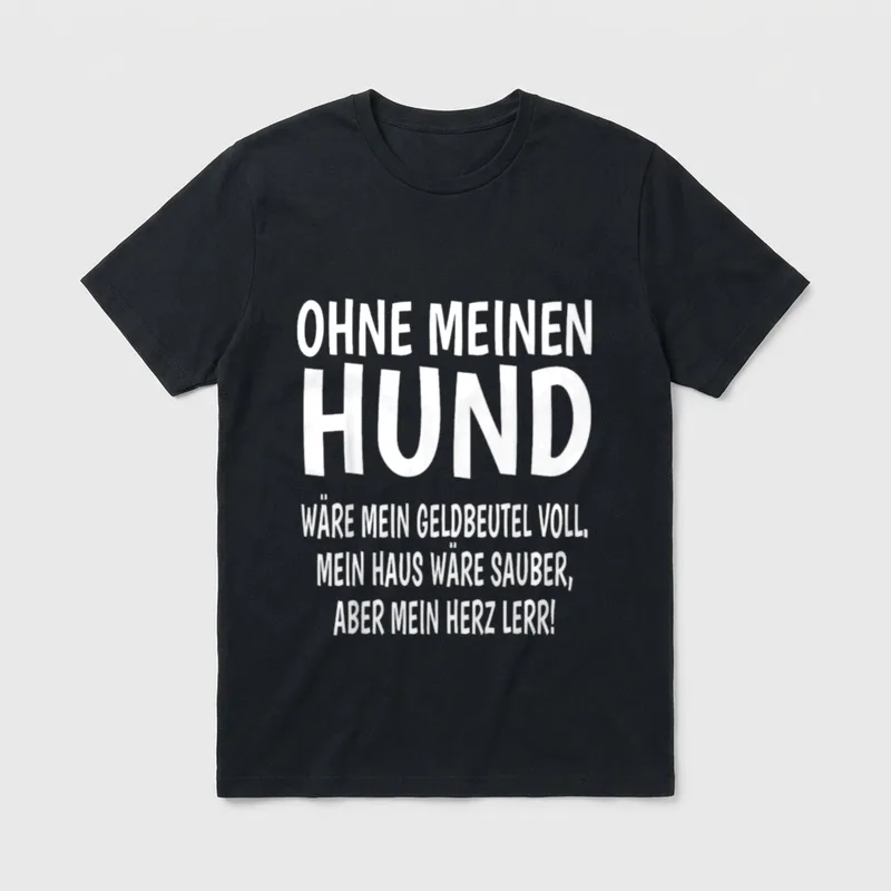 Ohne Meinen Hund t Hundehalter Hundelieber T-Shirt – Klassisches T-Shirt in Schwarz