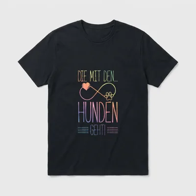 Die mit den Hunde T-Shirt 1223 – Bunte Typografie mit Infinity Symbol, Herz und Tierpfote – Klassisches T-Shirt in Schwarz