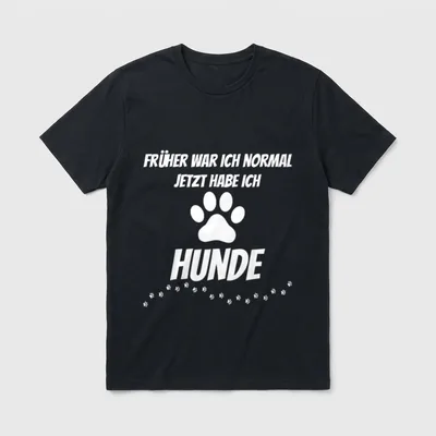 Früher war ich normal Lustige Hundesprüche T-Shirt – Klassisches T-Shirt in Schwarz