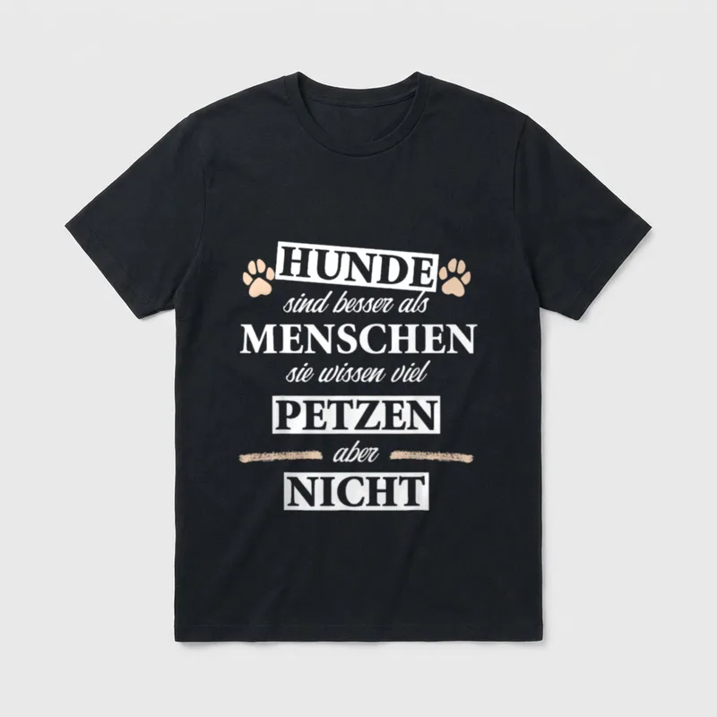 Hundefreund Hunde sind besser T-Shirt – Klassisches T-Shirt in Schwarz