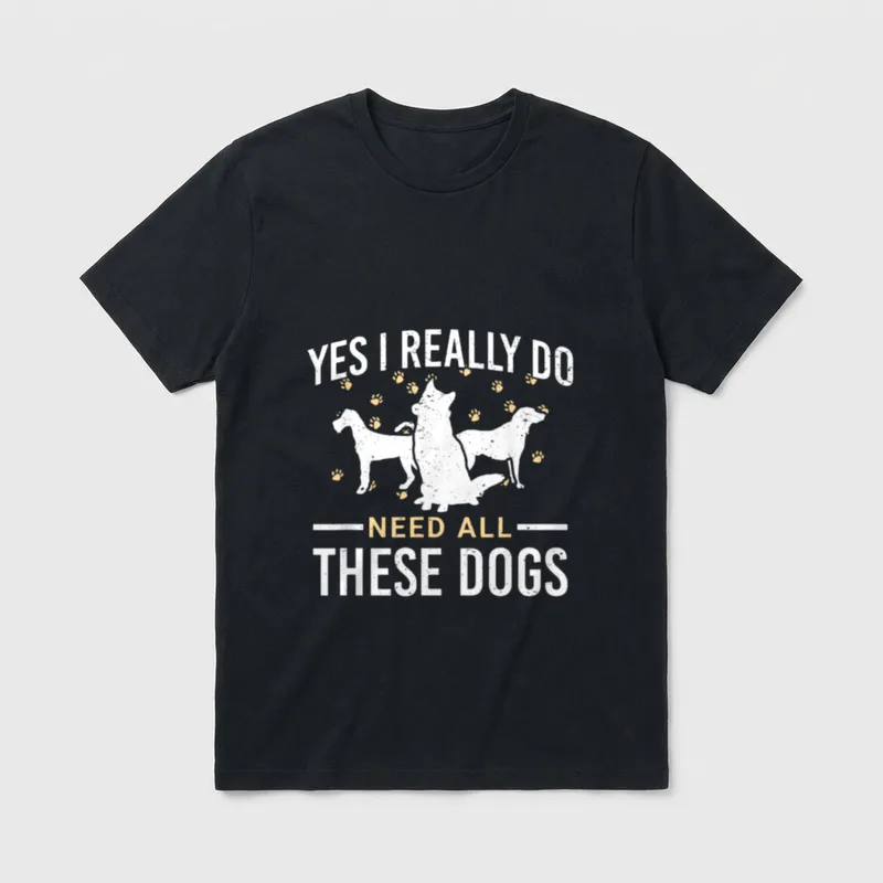 I Need All These T-Shirt – Klassisches T-Shirt in Schwarz