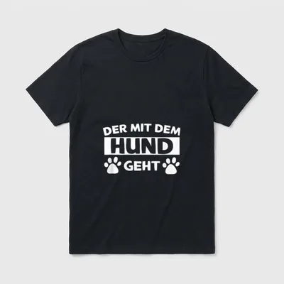 Der mit dem Hund T-Shirt 1403 – Klassisches T-Shirt in Schwarz