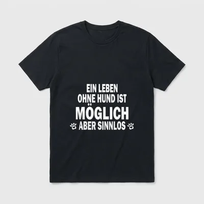 Ein Leben ohne Hund Lustige Hundesprüche T-Shirt – Klassisches T-Shirt in Schwarz