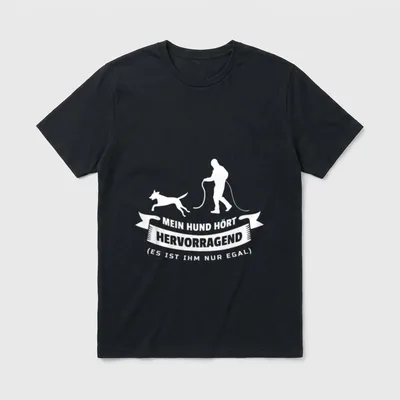 Mein Hund hört hervorragend Geschenk für Hundeliebhaber