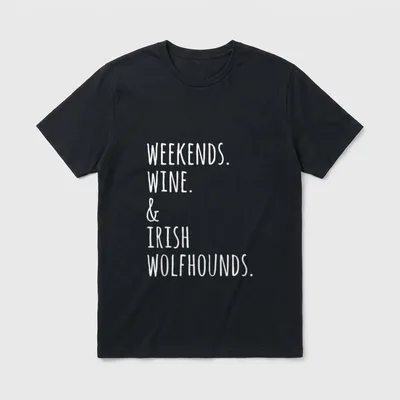 Wochenenden Wein Irischer Wolfshund T-Shirt – Klassisches T-Shirt in Schwarz