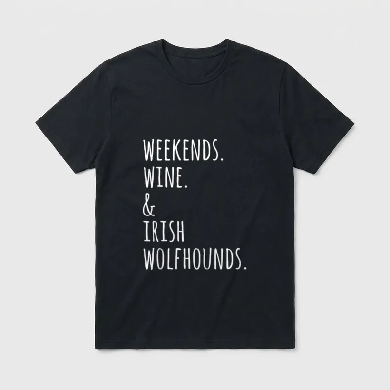 Wochenenden Wein Irischer Wolfshund T-Shirt – Klassisches T-Shirt in Schwarz