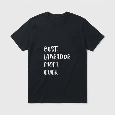 Best Labrador Mom Ever T-Shirt – Schriftzug BEST. LABRADOR MOM. EVER. in weißer Handschrift – Klassisches T-Shirt in Schwarz