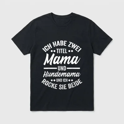 Mama Hundemama Mutter Muttertag T-Shirt – Klassisches T-Shirt in Schwarz