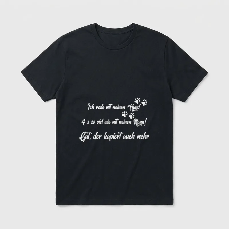 Lustiger Hundespruch für & Hundemamas T-Shirt – Klassisches T-Shirt in Schwarz